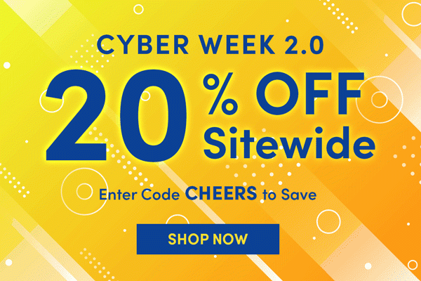 Cyber Week 2.0 | Enter code CHEERS for 20% off sitewide