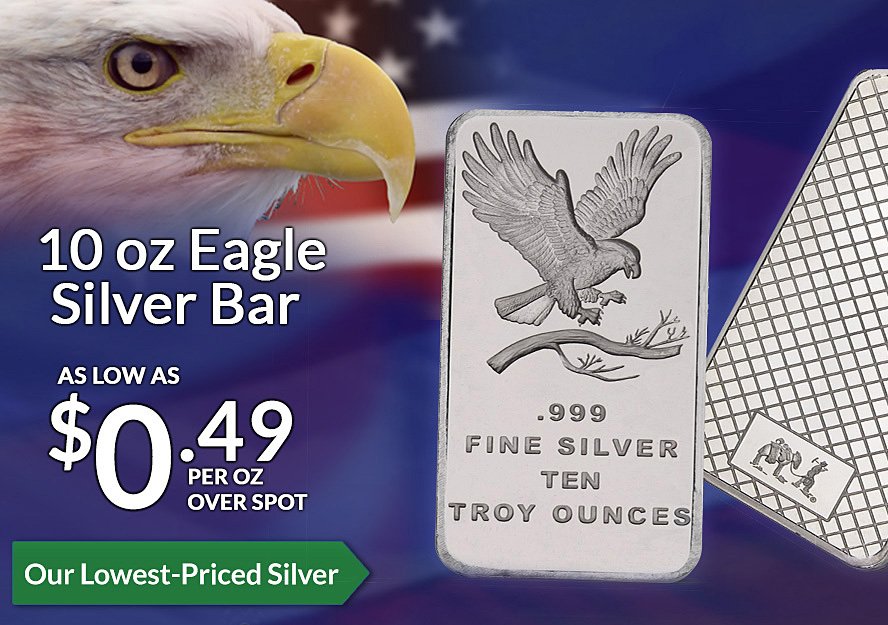 10 oz Eagle Silver Bars - as low as 49 cents over spot