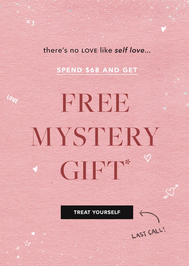Spend $68+, get a FREE Mystery Gift.
