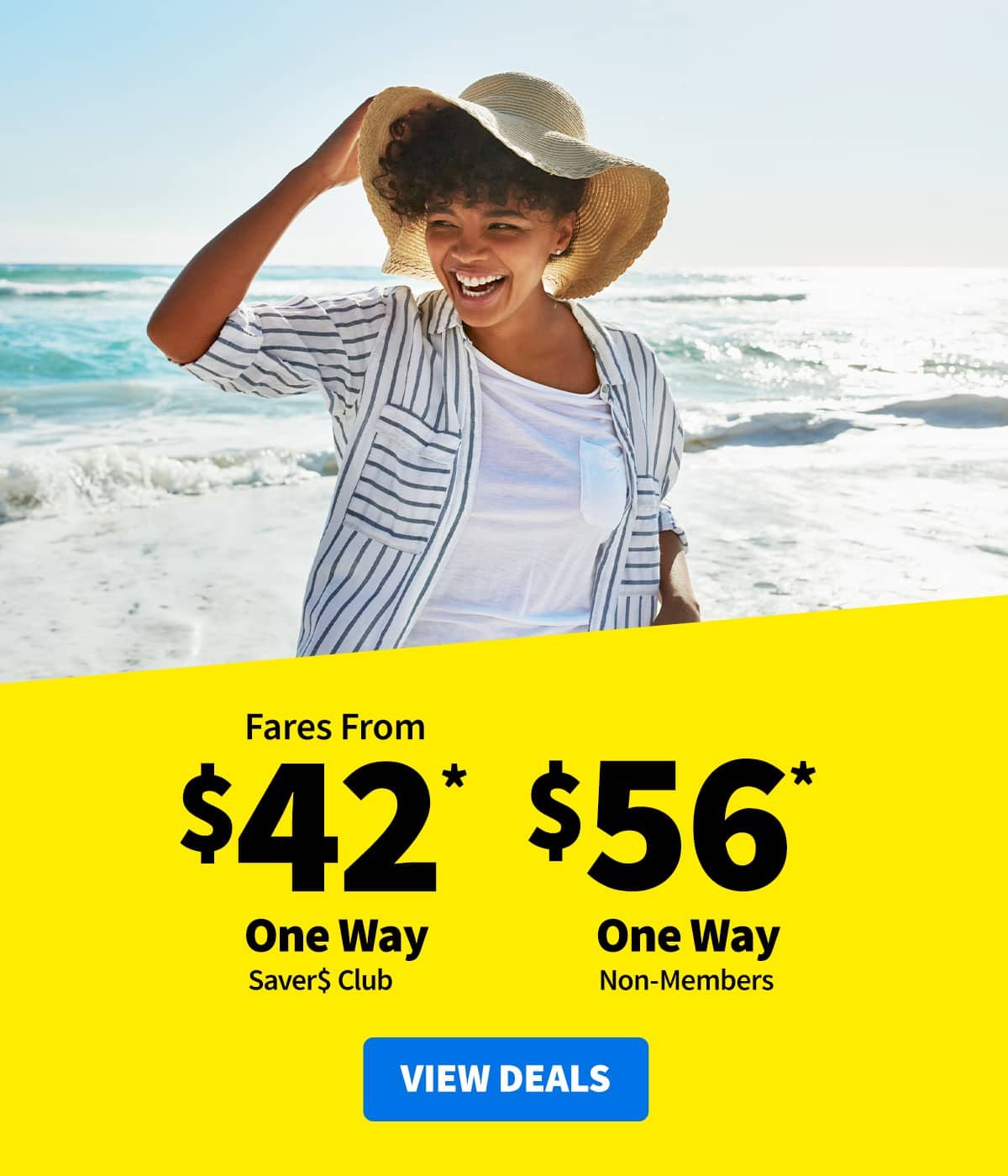 Fares from $42* One Way for Saver$ Club Members or $56* One Way for Non-Members