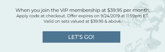 When you join the VIP membership at $39.95 per month. Apply code at checkout.