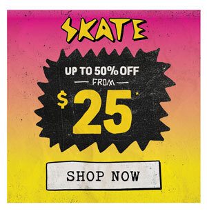 Skateboards From 25$
