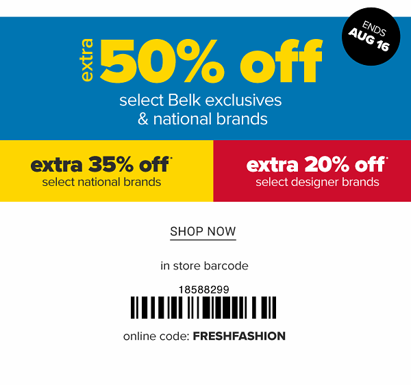 Extra 50% off select Belk Exclusives & national brands, extra 35% off select national brands, extra 20% off select designer brands. Shop Now.