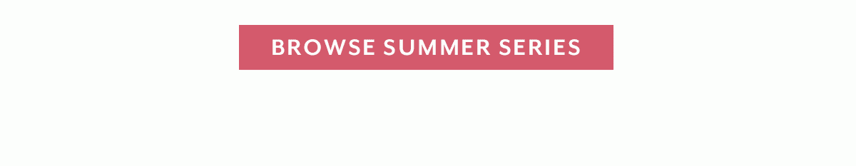 Browse Summer Series