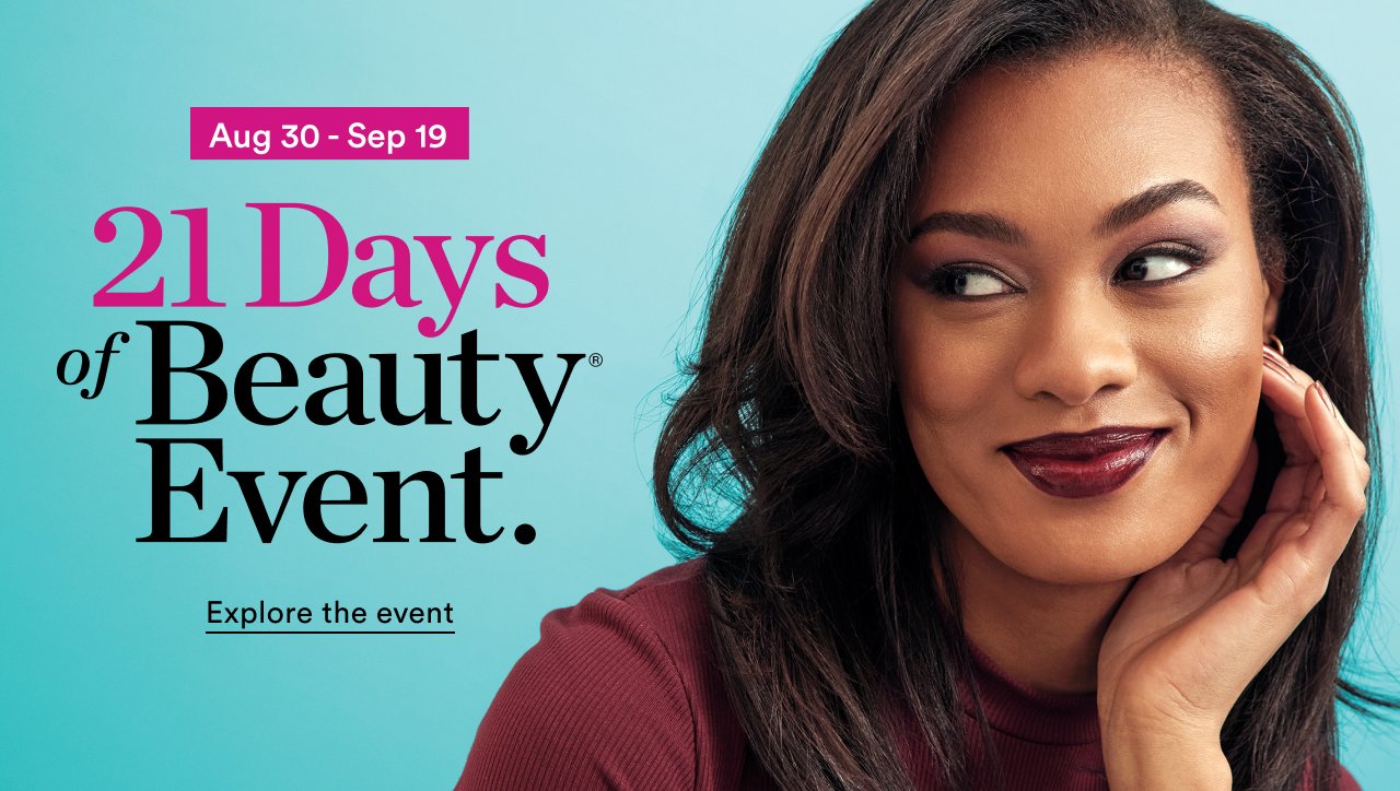 21 Days of Beauty Event | August 30 - September 19 | Explore the event