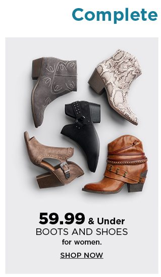 $59.99 & under boots and shoes for women. Shop now.