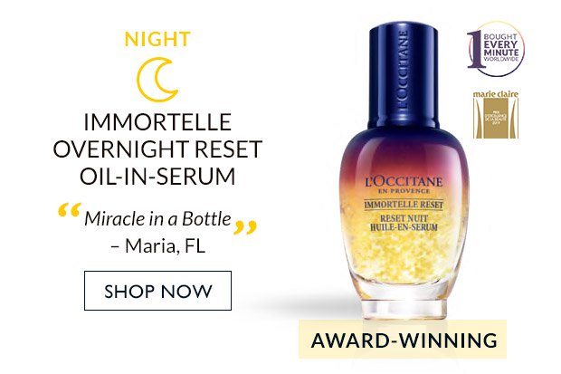 Immortelle Overnight Reset Oil-in-Serum. SHOP NOW.