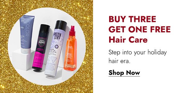 BUY THREE GET ONE FREE HAIR CARE - SHOP NOW