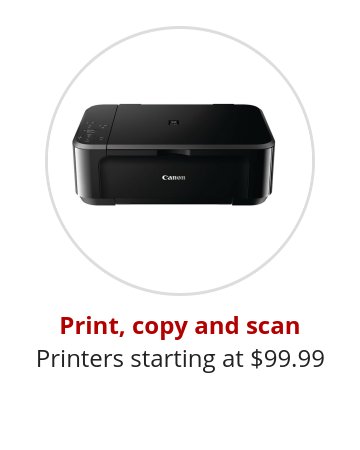 Print, copy and scan Printers starting at $99.99