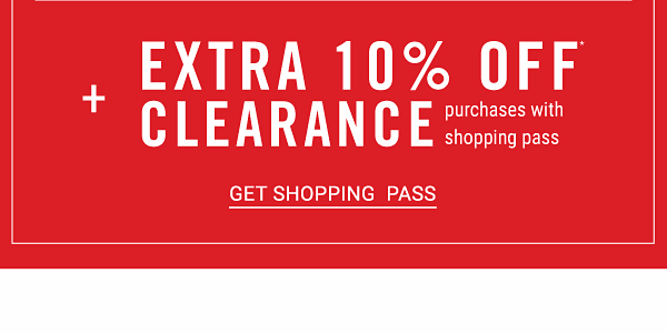 Extra 10% off clearance purchases with shopping pass. Get Shopping Pass.