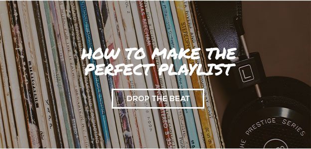 How to make the perfect playlist