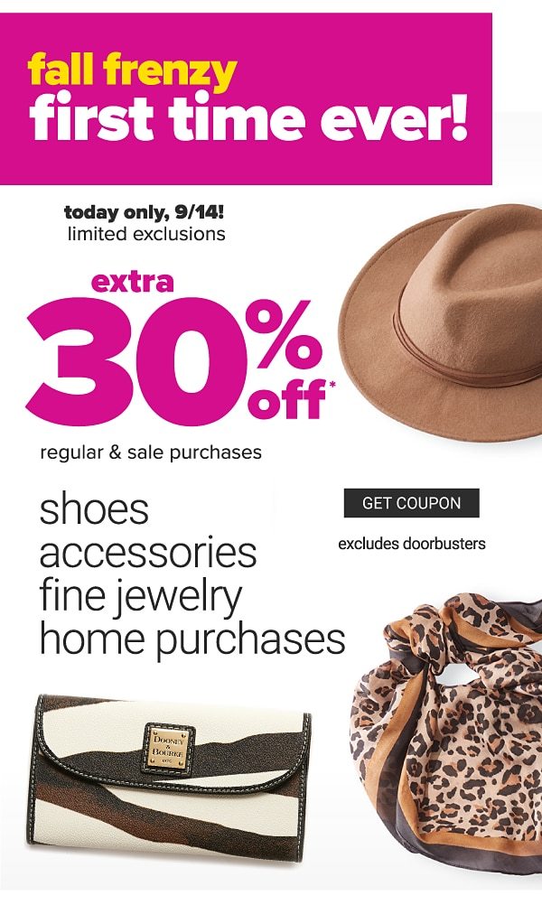 30% off reg/sale purchases in shoes, accessories and fine jewelry and HOME today only, limited exclusions - Get Coupon