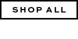 SHOP ALL