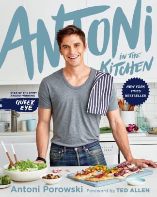 BOOK | Antoni in the Kitchen by Antoni Porowski, Mindy Fox