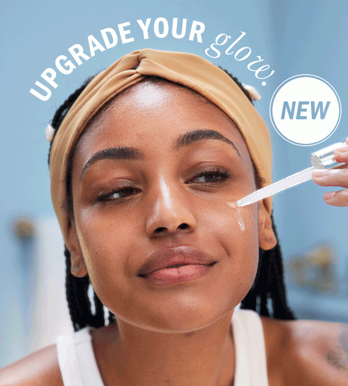 Upgrade your glow.