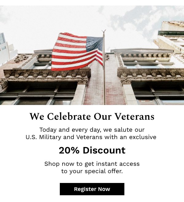 We Celebrate Our Veterans | 20% Discount