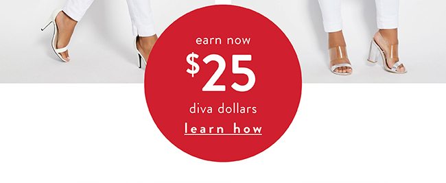 Earn Diva Dollars - Learn How