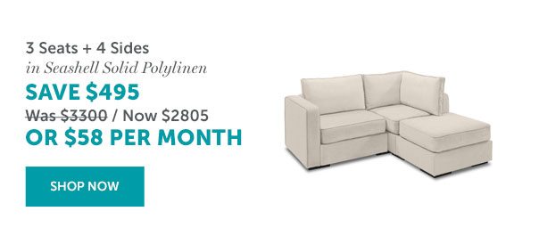 3 Seats + 4 Sides in Seashell Solid Polylinen | $58 Per Month | SHOP NOW >>