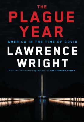 BOOK | The Plague Year: America in the Time of Covid by Lawrence Wright