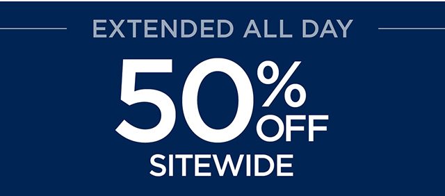 Extended All Day - 50% Off Sitewide