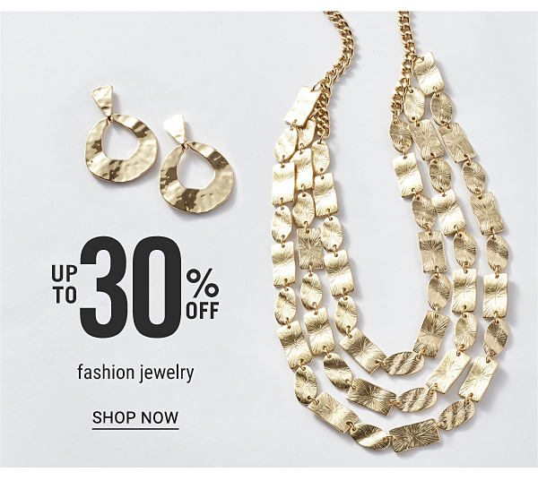 Up to 30% off fashion jewelry. Shop Now.