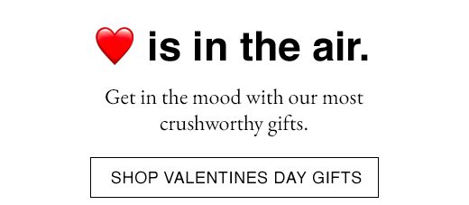 Get in the mood with our most crushworthy gifts. SHOP VALENTINES DAY GIFTS