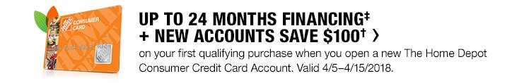 Up To 24 Months Financing | New Accounts Save $100