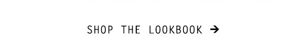 Shop the lookbook.