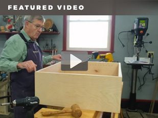 Featured Video: Introduction to Building Cabinet Boxes