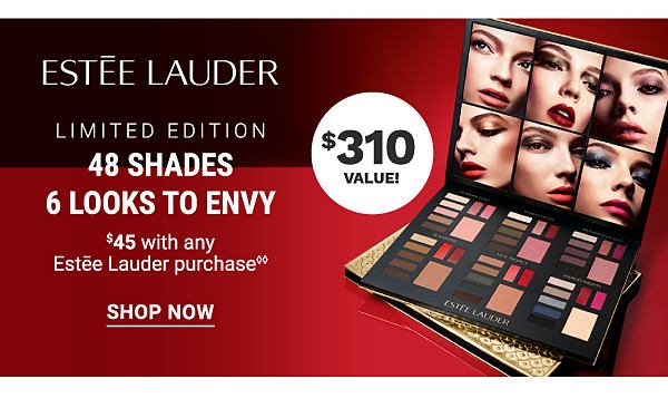 Estee Lauder - Limited Edition - 48 shades | 6 looks to envy {$45 with any Estee Lauder purchase§§ - $310 value!}. Shop Now. 