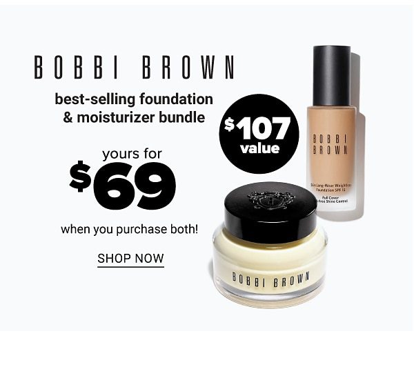 Bobbi Brown - Best-Selling Foundation & Moisturizer Bundle - Yours for $69 when you Purchase Both! - Shop Now