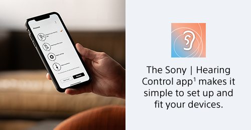 The Sony | Hearing Control app¹ makes it simple to set up and fit your devices.