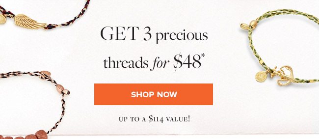 Shop 3 Precious Threads for $48 now! 