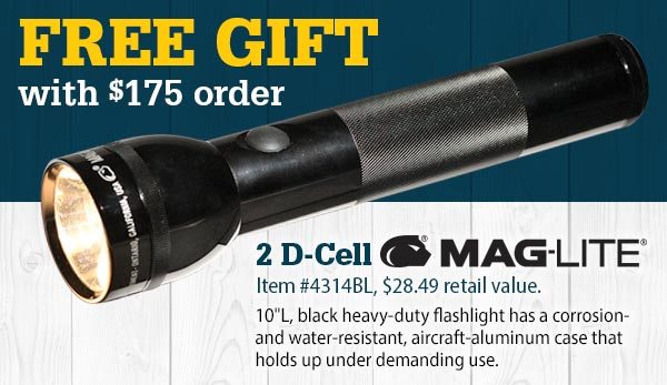 FREE GIFT with $175 order - 2 D-Cell Mag-Lite, Item #4314BL, $28.49 retail value