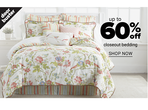 Up to 60% off Closeout Bedding - Shop Now