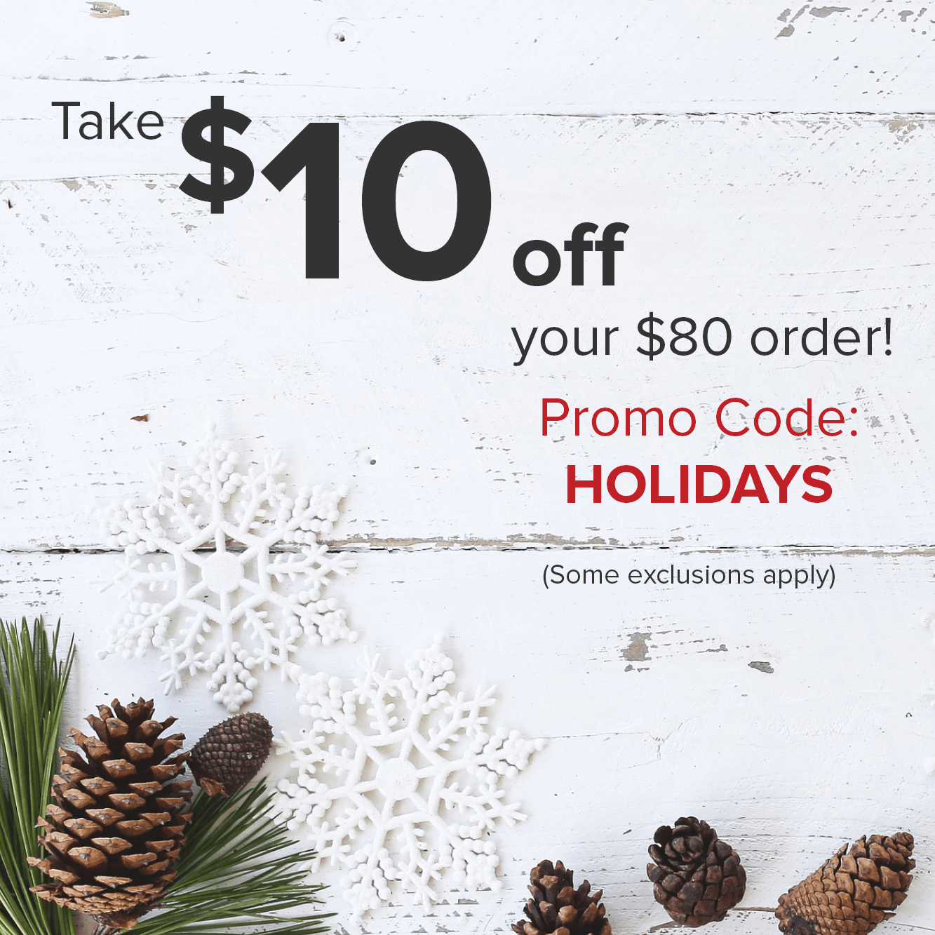 Take $10 off your $80 order!
