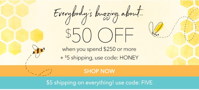 $50 off when you spend $250