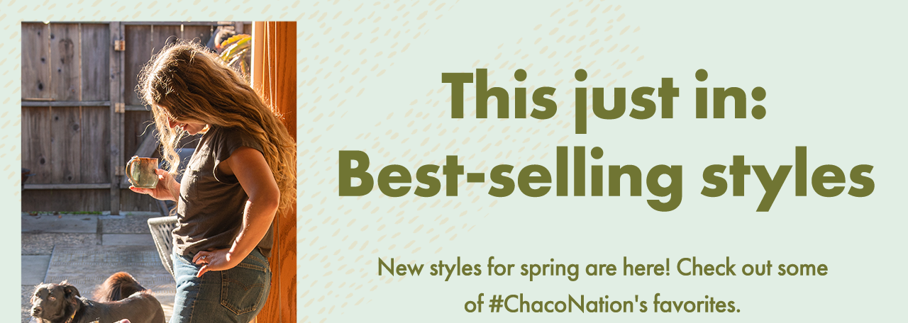 New arrivals turned best sellers! These new sandals are hot! Check out the styles that #ChacoNation is loving this spring.