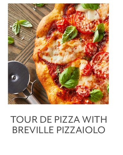 Class: Tour de Pizza with Breville Pizzaiolo