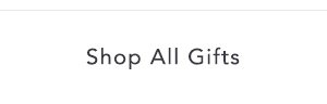 Shop all gifts.