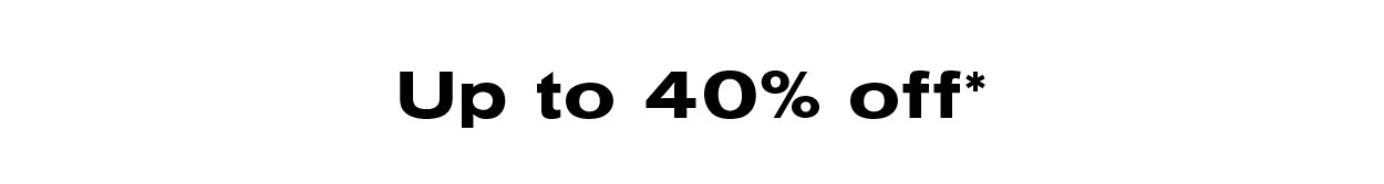 Up to 40% off