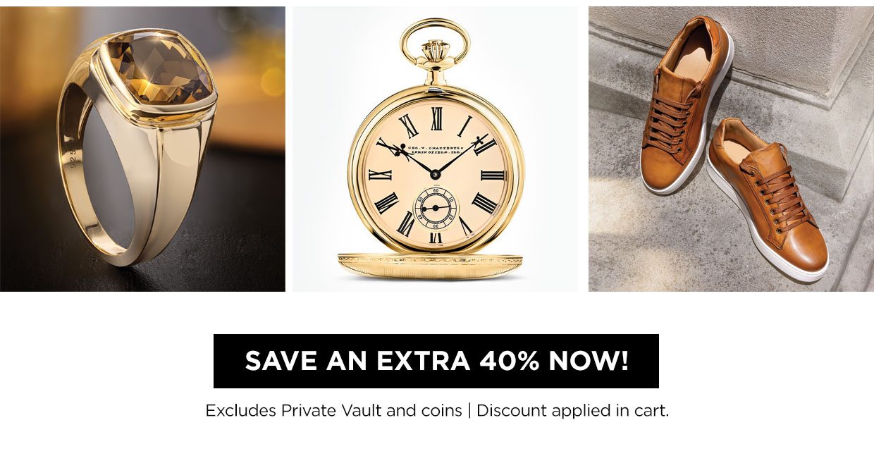 Ring, Pocket Watch and Sneakers. Save an Extra 40% Now! Excludes Private Vault and Coins. Discount applied in cart.