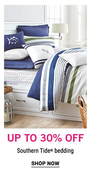 Up to 30% off Southern Tide® Bedding. Shop now.