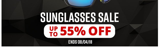 Super Savings | Up to 55% Off Sunglasses | Ends Saturday, August 04, 2018