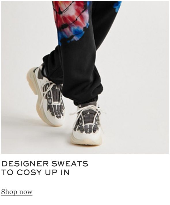 Designer sweats to cosy up in