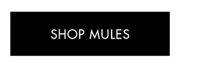 SHOP MULES