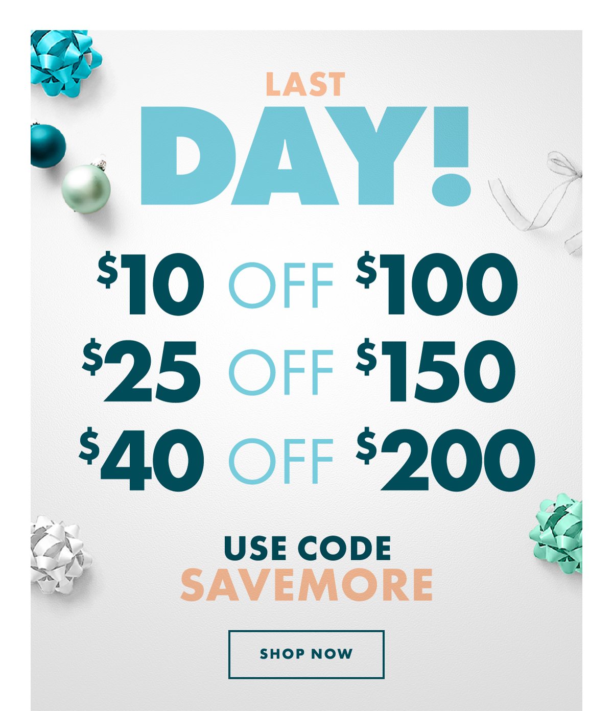 LAST DAY - USE CODE SAVEMORE