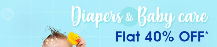Diapers & Baby Care_Flat 40% OFF*