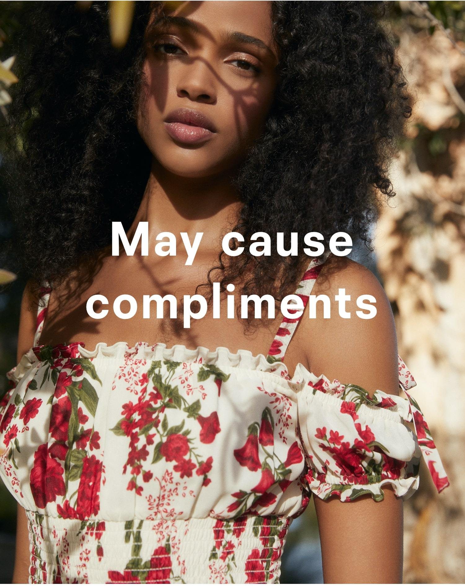 May cause compliments