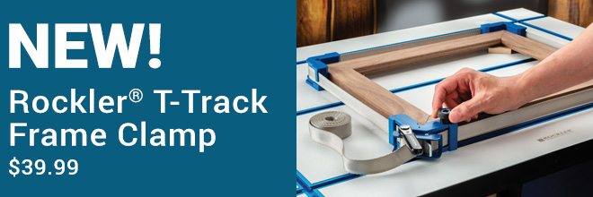 NEW! Rockler T-track Frame Clamp